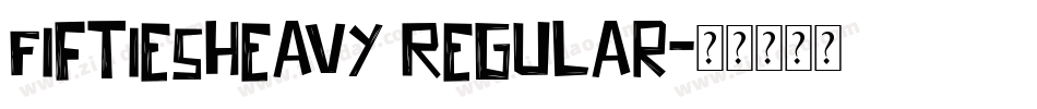 FiftiesHeavy Regular字体转换